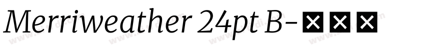 Merriweather 24pt B字体转换 Merriweather 24pt B字体转换